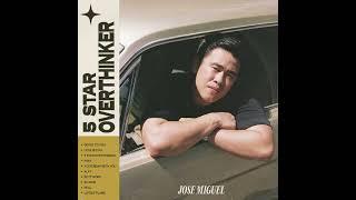 Jose Miguel - 5 Star Overthinker