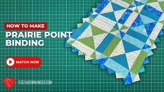 How to make Prairie point binding