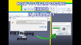 HOW TO FIX IMPORTING ERROR AUDACITY