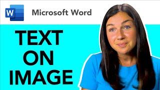 Microsoft Word: How to Put Text Box Over a Picture or Image - Add Words on a Picture