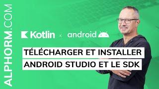 Comment télécharger et installer Android Studio et le SDK