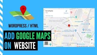 How to Add google map on website (Wordpress & Html)
