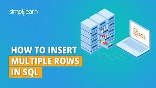 How To Insert Multiple Records in SQL | Insert Multiple Rows in SQL |  SQL Tutorial | Simplilearn