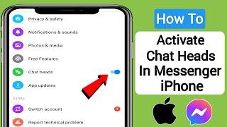 How To Activate Chat Heads In Messenger iPhone 2024| Enable chat heads on messenger iPhone