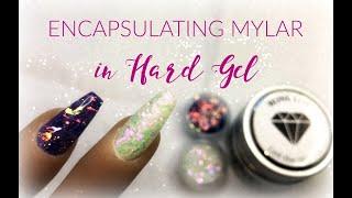 Encapsulating Mylar in Hard Gel | Nail Sugar | Blingline Gel