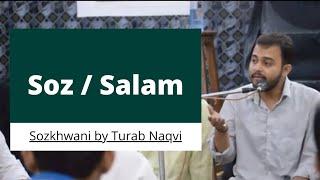 Soz - O - Salam | Sozkhwani | Turab Naqvi | सोज़ख़्वानी