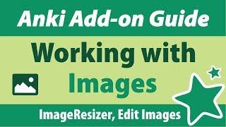 Anki Add-on Guide: Working with Images (Image Resizer, etc.)