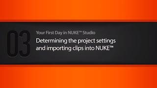 Nuke Studio | Project Settings & Importing Clips