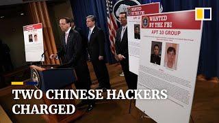 Two Chinese hackers charged as US accuses China of ‘massive hacking campaign’