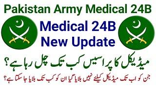 Pak Army 24B Medical | Pakistan Army Medical Update 24B | Pakistan Army New Update 24B | Update 24B