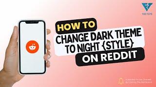 HOW TO CHANGE DARK THEME TO NIGHT ON REDDIT