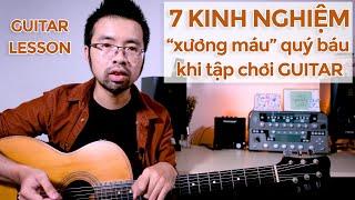 7 ĐIỀU mình ƯỚC mình BIẾT khi BẮT ĐẦU tập chơi GUITAR!