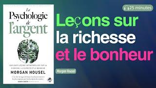 La psychologie de l'argent: Quelques leçons intemporelles sur la richesse, la cupidité et le bonheur