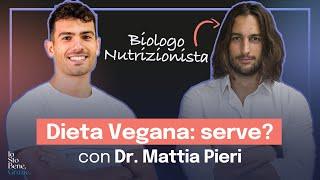 Dieta VEGANA e SALUTE: tutto quello che devi sapere | con Dr. Mattia Pieri