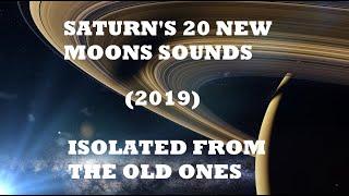 Saturn's 20 new moons sounds (2019 ones)