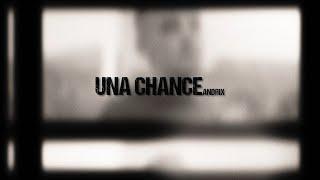 Andrix - UNA CHANCE (Official Video)