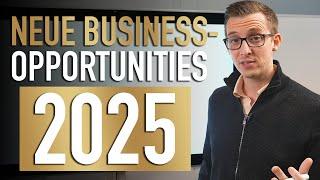 Neue Business-Opportunities 2025 für Agenturen & Berater