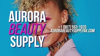 Wholesale Beauty Supply Distributor in Anchorage, AK | Aurora Beauty Supply!