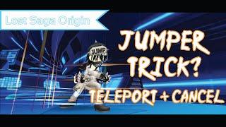 Jumper Trick Teleport and Cancel Attack - Lost Saga Origin