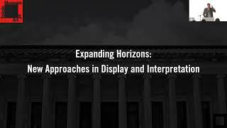 Toledo Museum of Art Symposium - Expanding Horizons: New Approaches in Display and Interpretation