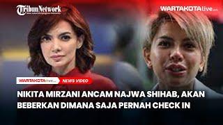 Nikita Mirzani Ancam Najwa Shihab, Akan Beberkan Dimana Saja Pernah Check In