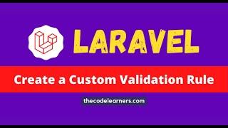 Laravel Create a Custom Form Validation Rule for Beginners
