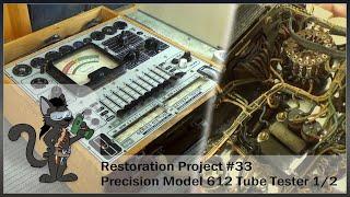 Restoration Project #33 - Precision Model 612 Tube Tester - Part 1