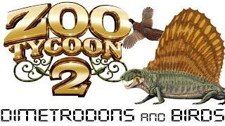 Zoo Tycoon 2 - Dimetrodons and Birds