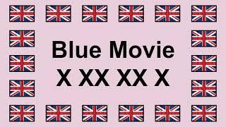 Pronounce BLUE MOVIE X XX XX X in English 