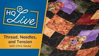 Quilting TNT - Threads, Needles & Tension Tips & Tricks! - HQ Live