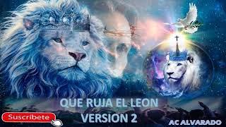 QUE RUJA EL LEON VERSION 2