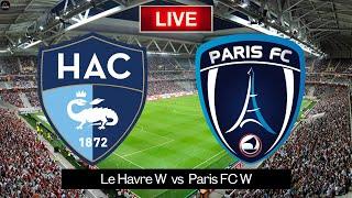 LIVE Le Havre Women vs Paris Women | Premiere Ligue Femenine Live Match Today