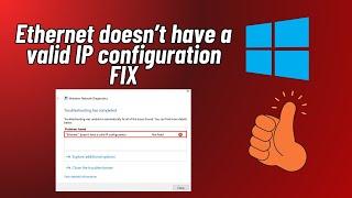 Fix "Ethernet doesn’t have a valid IP configuration" in Windows 10/11 2023