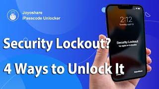 iPhone Security Lockout? 4 Ways to Unlock It 2023