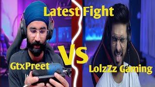 LolzZz Gaming vs GtxPreet | latest  Fight  @GtxPreet @LoLzZzGaming @JONATHANGAMINGYT #youtube