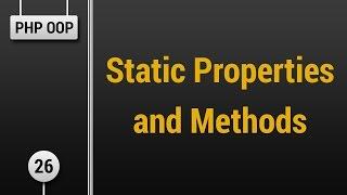 Learn Object Oriented PHP #26 - Static Properties and Methods