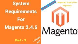 System Requirements For Magento 2 | P-3 | Magento 2 Tutorials For Beginners