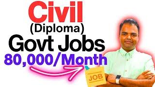 List of Govt Jobs After Diploma Civil Engineering, High Salary Govt Jobs After Diploma civil