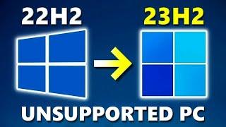 How to Upgrade Windows 10 to Windows 11 23H2 on Unsupported PC
