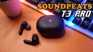 SOUNDPEATS T3 PRO | TWS Keren di Harga 100-Ribuan