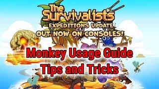 Monkey Usage Guide - The Survivalists Expeditions Update Tips and Tricks Guide