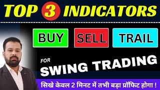 Top 3 Indicators For Swing Trading Provide Signal Buy, Sell and Trail !! Swing Trading !!