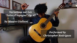 Variations sur Les "Folies d'espagne" Op. 45 | Mauro Giuliani | Played by Christopher