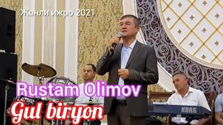 Рустам Олимов - Гул бирён 2021| Rustam Olimov - Gul biryon