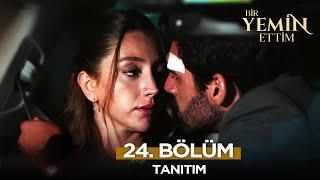 Bir Yemin Ettim 24. Bölüm Fragmanı | 19 Aralık Perşembe @BirYeminEttimDizi