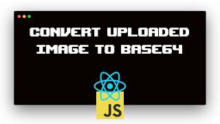 How to convert an uploaded image to base64