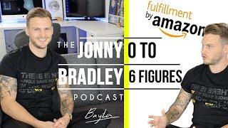 JONNY BRADLEY interview Amazon FBA & Personal Branding 6 Figure EXPERT - Bayta Podcast