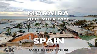 4K Moraira Spain  December 2022 - Full Tour | Costa Blanca 2022