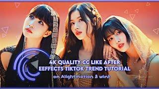 4K quality CC like After effects Tiktok trend on Alightmotion Tutorial | •hanin alight presets•