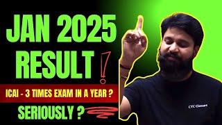 CA Foundation Jan 2025 RESULT I ICAI Conduct - 3 Times EXAM in a YEAR Seriously ? I am With You